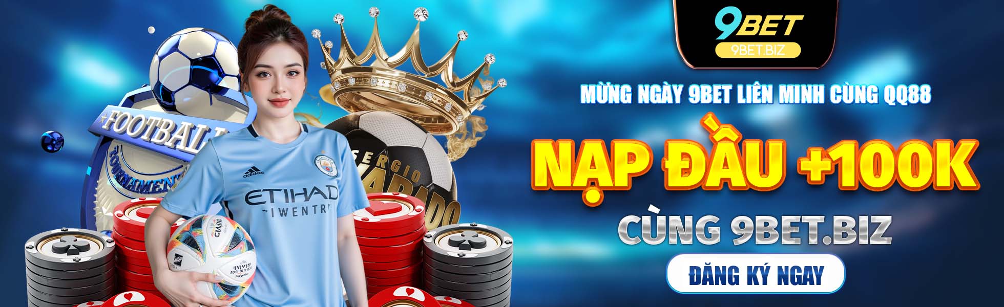 Nạp đầu +100k cùng 9bet.biz ngay hôm nay