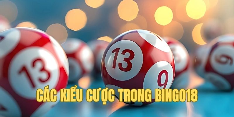 Đầy đủ kiểu cược hấp dẫn mà hội viên cần