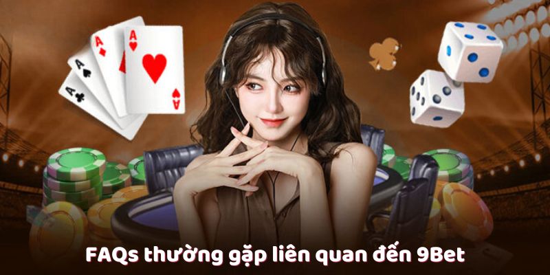 Câu Hỏi Quan Trọng Bạn Cần Đọc Về 9 bet